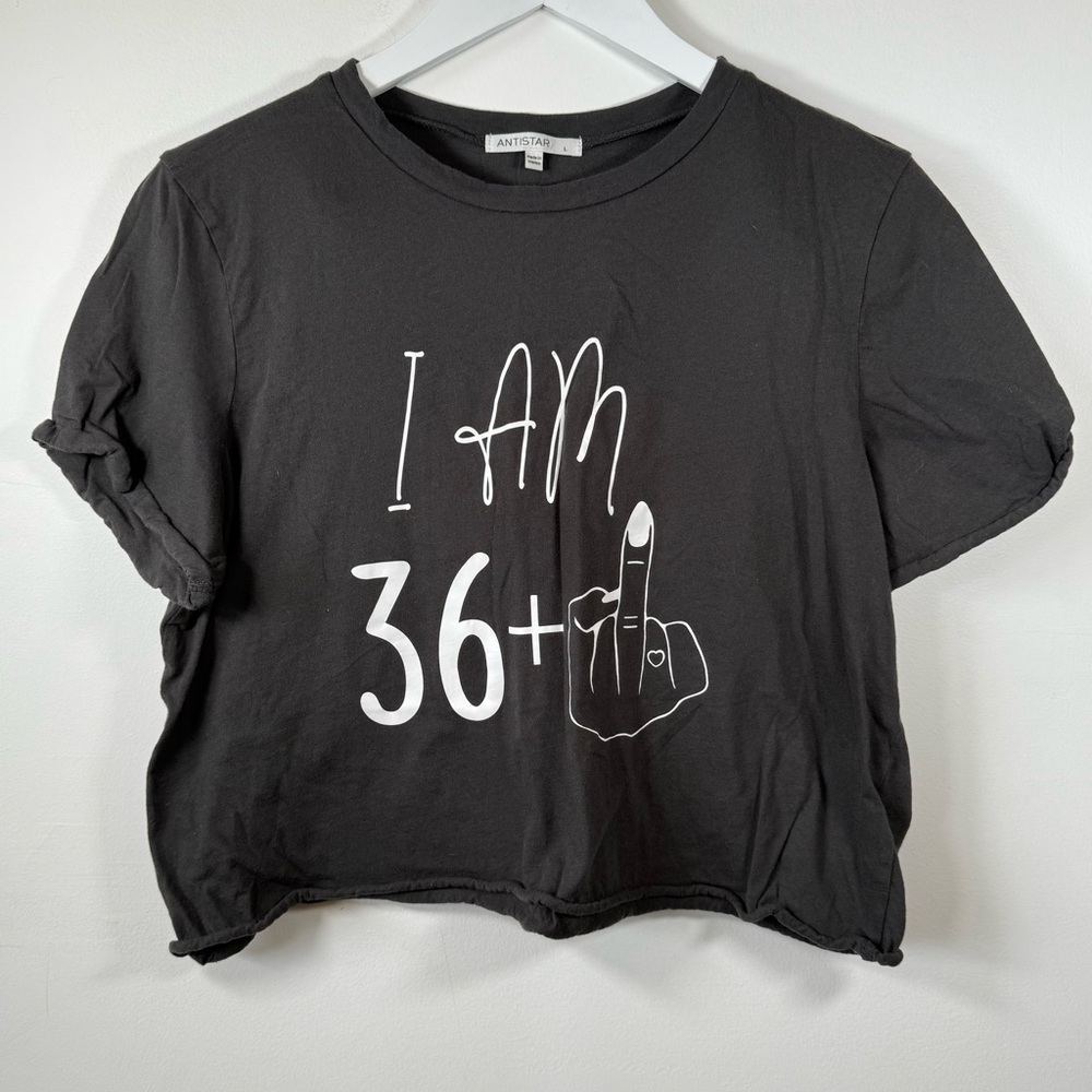 Antistar Women’s Graphic Tee “I Am 36+” Funny Birthday T-Shirt Gray Sz L